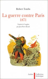 La guerre contre Paris, 1871