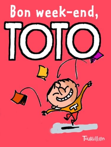 Bon week-end, Toto