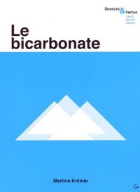 Le bicarbonate - Saveurs & Vertus