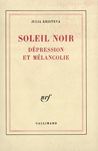 Soleil noir: Dépression et mélancolie