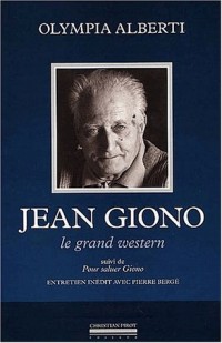 Jean Giono. Le grand western