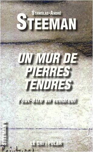 Un Mur de pierres tendres : (Peut-être un vendredi)