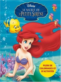 Le secret de la Petite Sirène : Activités et Coloriages