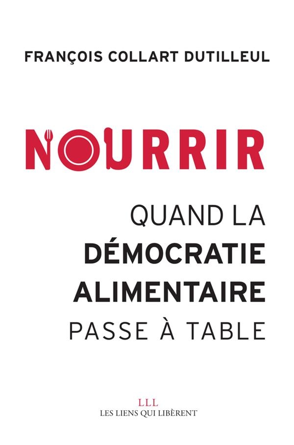 Nourrir: Quand la démocratie alimentaire passe à table