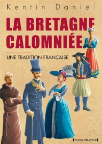 La Bretagne calomniée: Une tradition française