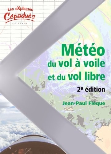 Météo du vol à voile et du vol libre - 2e édition