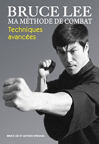 Ma méthode de combat : Techniques avancées