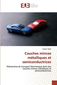 Couches minces métalliques et semiconductrices: Phénomène de transport électronique dans des couches minces métalliques et semiconductrices