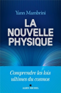 La Nouvelle Physique: Comprendre les lois ultimes du cosmos