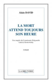 La mort attend toujours son heure