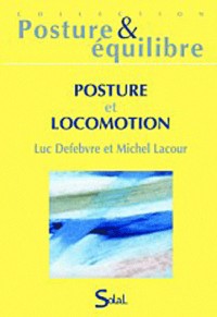 Posture et locomotion : Seizièmes journées françaises de posturologie clinique