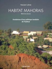 Habitat mahorais: Fondations d'une politique insulaire de l'habitat