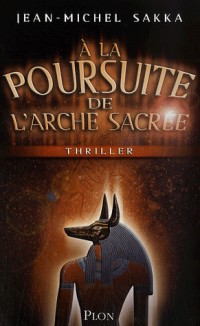A LA POURSUITE DE ARCHE SACREE