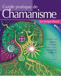 Guide pratique de chamanisme