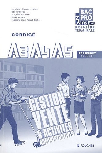 A3-A4-A5 Gestion vente et activités administratives 1re Tle B.Pro Corrigé