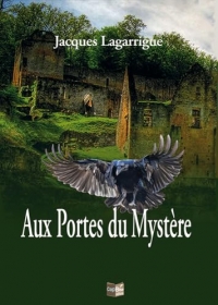Aux portes du Mystère