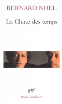 La Chute des temps / L' Eté langue morte /La Moitié du geste /La Rumeur de l'air /Sur un pli du temps