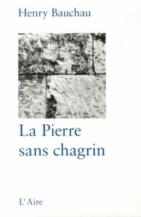 La Pierre Sans Chagrin