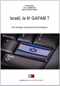 Israël, le 6e GAFAM ?: Une stratégie de puissance au travers des nouvelles technologies