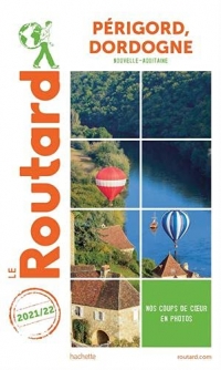 Guide du Routard Périgord, Dordogne 2021/22