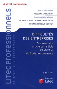 Difficultés des entreprises : Commentaire article par article du livre VI du Code de commerce