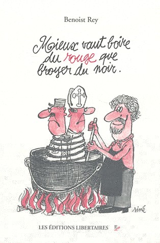 Mieux vaut boire du rouge que broyer du noir
