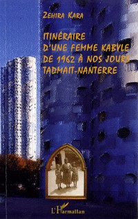 Itineraire d'une Femme Kabyle de 1962 a Nos Jours Tadmait Nanterre