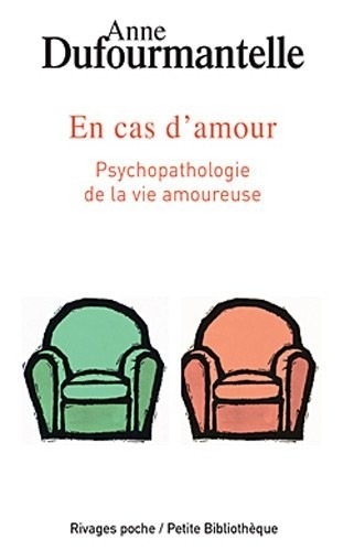 En cas d'amour. Psychopathologie de la vie amoureuse