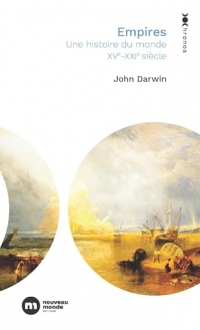 Empires: Une histoire du monde XVe - XXIe siècle