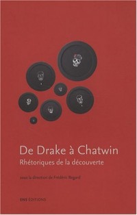 De Drake à Chatwin : Rhétoriques de la découverte