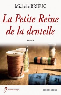 PETITE REINE DE LA DENTELLE