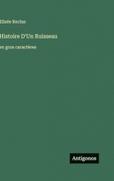 Histoire D'Un Ruisseau: en gros caractères