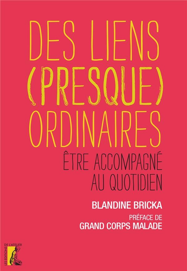 Des liens (presque) ordinaires : Avoir besoin d'aide au quotidien