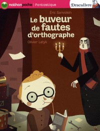 Draculivre, Tome 6 : Le buveur de fautes d'orthographe