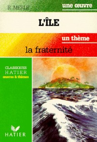 L'ILE. La fraternité