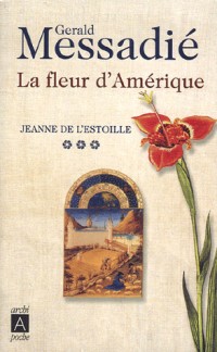 Jeanne de l'Estoille, Tome 3 : La fleur d'Amérique