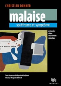 Malaise, souffrance et symptôme: Psychanalyse critique de la rationalité diagnostique