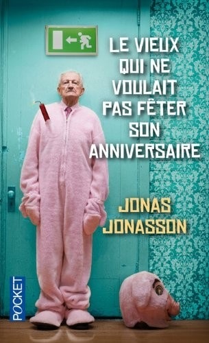 Le vieux qui ne voulait pas fêter son anniversaire