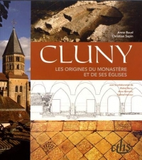 Cluny: Les origines du monastère et de ses églises