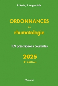 Ordonnances en rhumatologie 2025, 2e éd.: 109 prescriptions courantes