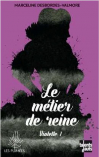 Violette 1 - le Metier de Reine