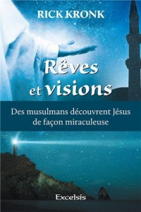 Rêves et visions. Des musulmans découvrent Jésus de façon miraculeuse