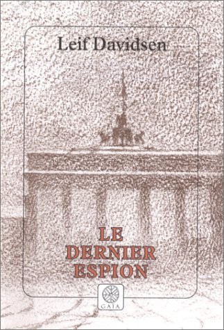 Le Dernier Espion [9782910030193]