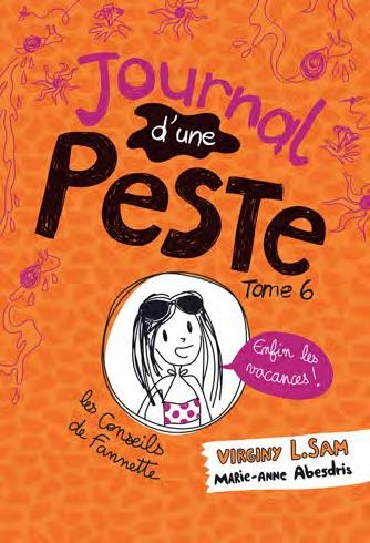Journal d'une peste, Tome 6 : Vive les vacances !