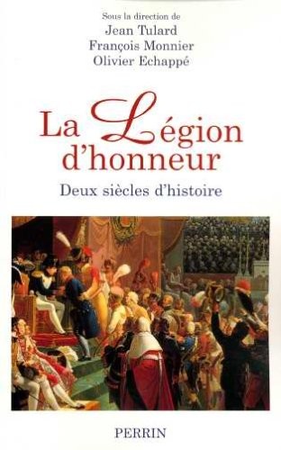 La Légion d'honneur : Deux siècles d'histoire