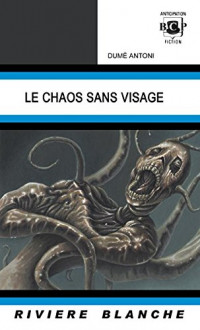 Le Chaos sans Visage