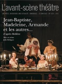 Jean-Baptiste, Madeleine, Armande et les autres…