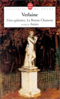 Fêtes galantes, les amies, la bonne chanson