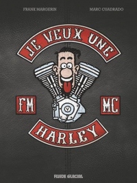 Je veux une Harley, Tome 1 : La vie est trop courte !