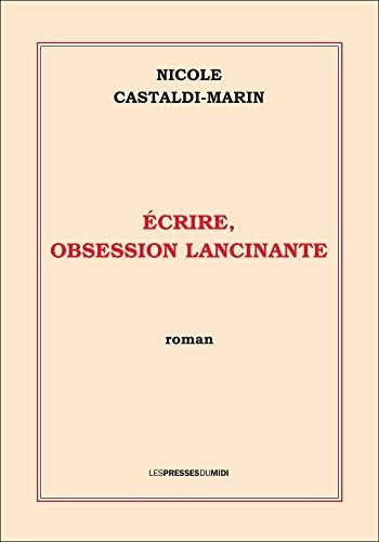 Ecrire, obsession lancinante